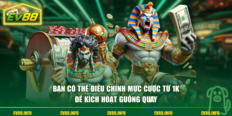 Mẹo Chơi Nổ Hũ Hoàng Gia Giúp Bạn Săn Thưởng 100.000X 2 Bạn có thể điều chỉnh mức cược từ 1K để kích hoạt guồng quay